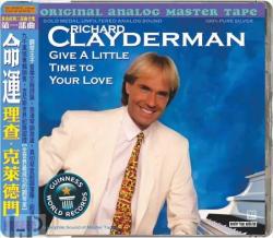 CLAYDERMAN,RICHARD - GIVE A LITTLE TIME TO YOUR LOVE