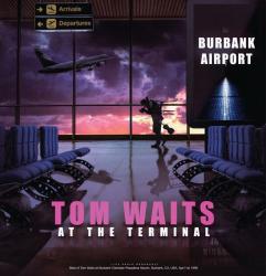 WAITS,TOM - AT THE TERMINAL: BURBANK AIRPORT (2LP) LTD. coloured