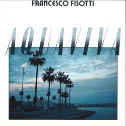 FISOTTI,FRANCESCO - AQUAVIVA (LP)