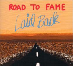 LAID BACK - ROAD TO FAME