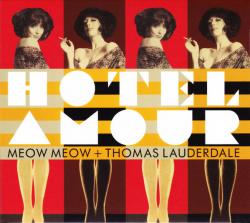 MEOW MEOW / LAUDERDALE,THOMAS - HOTEL AMOUR
