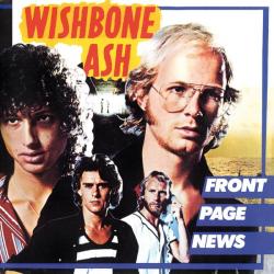 WISHBONE ASH - FRONT PAGE NEWS (SALE)