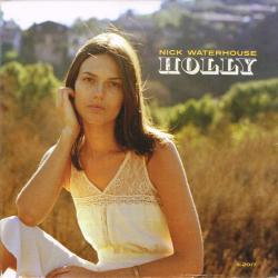 WATERHOUSE,NICK - HOLLY (SALE)