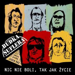BUDKA SUFLERA - NIC NIE BOLI, TAK JAK ZYCIE