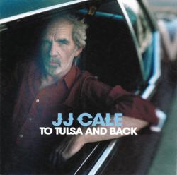 CALE,J.J. - TO TUSLA AND BACK