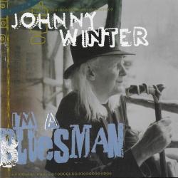 WINTER,JOHNNY - IM A BLUESMAN