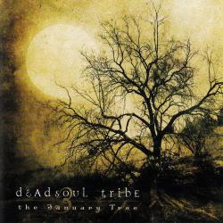 DEAD SOUL TRIBE - JANUARY TREE