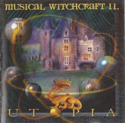 MUSICAL WITCHCRAFT II (KOLLAR ATTILA) - UTOPIA