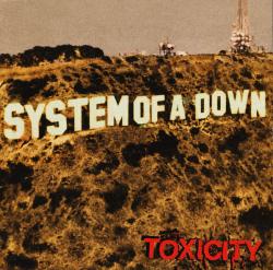 SYSTEM OF A DOWN - TOXICITY