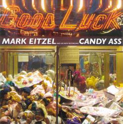 EITZEL,MARK - CANDY ASS (SALE)
