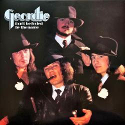 GEORDIE - DON'T BE FOOLED BY THE NAME (LP CD)