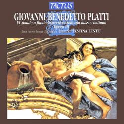 PLATTI,GIOVANNI BENEDETTO - VI sonate a flauto traversiere solo con basso