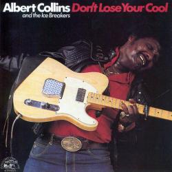 COLLINS,ALBERT - DON'T LOSE YOUR COOL