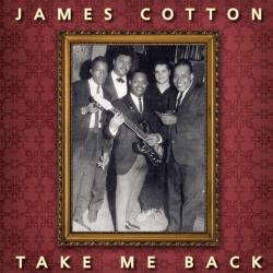 COTTON,JAMES - TAKE ME BACK