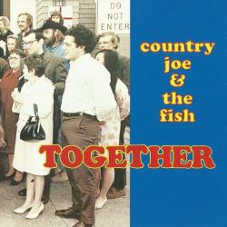 COUNTRY JOE & THE FISH - TOGETHER