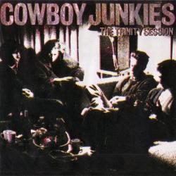 COWBOY JUNKIES - TRINITY SESSION