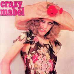 CRAZY MABEL - CRAZY MABEL