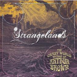 CRAZY WORLD OF ARTHUR BROWN - STRANGELANDS