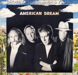 CROSBY, STILLS, NASH & YOUNG - AMERICAN DREAM