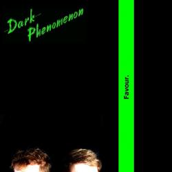 DARK PHENOMENON - FAVOUR