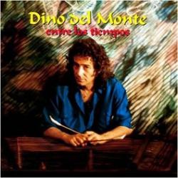 DEL MONTE, DINO - ENTRE LOS TIEMPOS