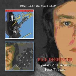 DERRINGER,RICK - GUITARS AND WOMEN \FACE TO FACE