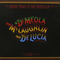 DI MEOLA,AL - FRIDAY NIGHT IN SAN FRACISCO