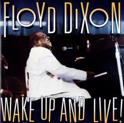 DIXON,FLOYD - WAKE UP AND LIVE!