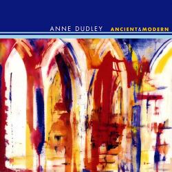 DUDLEY,ANNE - ANCIENT AND MODERN