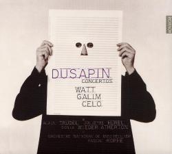 DUSAPIN \ROPHE - CONCERTOS: WATT, GALIM, CELO