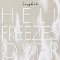 EAGLES - HELL FREEZES OVER