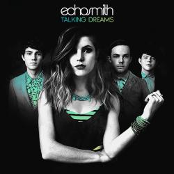 ECHOSMITH - TALKING DREAMS