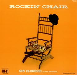 ELDRIDGE,ROY - ROCKIN' CHAIR (JAP)