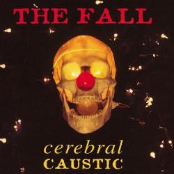 FALL - CEREBRAL CAUSTIC (2CD)