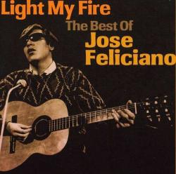 FELICIANO,JOSE - LIFHT OF MY FIRE THE BEST OF