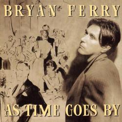 FERRY,BRYAN - AS TIME GOES BY