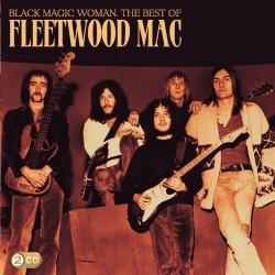 FLEETWOOD MAC - BLACK MAGIC WOMAN: THE BEST OF (2CD)