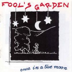 FOOL'S GARDEN - ONCE IN A BLUE MOON