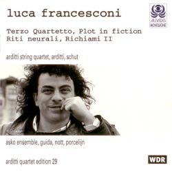 FRANCESCONI \ARDITTI - TERZO QUARTETTO ETC.