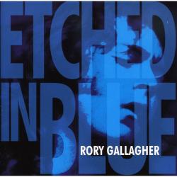 GALLAGHER,RORY - ETCHED IN BLUE