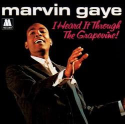 GAYE,MARVIN - I HEARD IT THROUGH THE GRAPEVINE