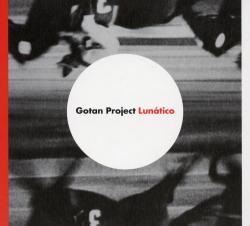 GOTAN PROJECT - LUNATICO