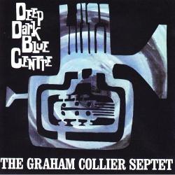 GRAHAM COLLIER SEPTET - DEEP DARK BLUE CENTRE