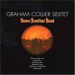 GRAHAM COLLIER SEXTET - DOWN ANOTHER ROAD