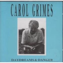 GRIMES,CAROL - DAYDREAMS & DANGER