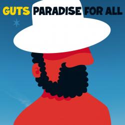 GUTS - PARADISE FOR ALL