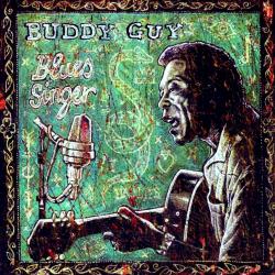 GUY,BUDDY - BLUES SINGER