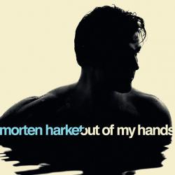 HARKET,MORTEN - OUT OF MY HANDS