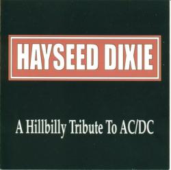 HAYSEED DIXIE - HILLBILLY TRIBUTE TO AC/DC