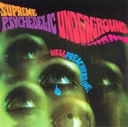 HELL PREACHERS INC - SUPREME PSYCHEDELIC UNDERGROUND